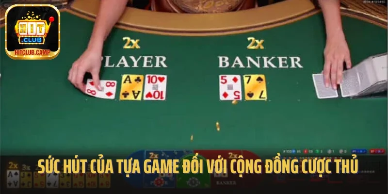 Sức hút của tựa game đối với cộng đồng cược thủ